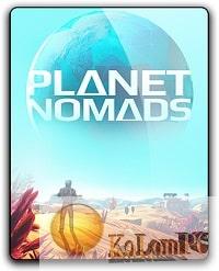 Planet Nomads [0.9.0.3 | Early Access] RePack